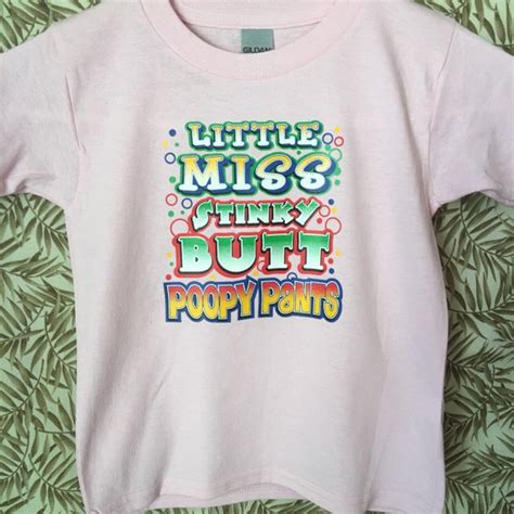 Little Miss Stinky Butt Poopy Pants T Shirt Toddler Infant Etsy