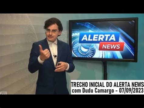 Trecho Inicial Do Alerta News Dudu Camargo Youtube