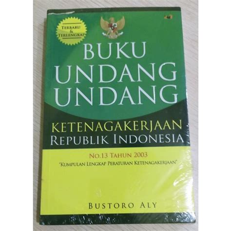 Jual Buku Undang Undang Ketenagakerjaan Republik Indonesia Shopee