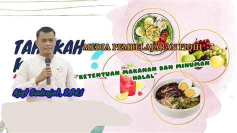 Video Pembelajaran Materi Fiqih Ketentuan Makanan Dan Minuman Halal