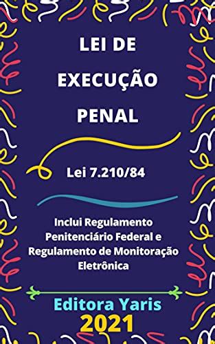 Lei de Execução Penal Lei 7 210 84 Atualizada 2021 eBook Resumo