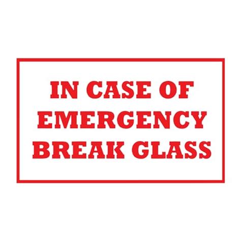 In Case Of Emergency How To Choose The Right Break Glass Sticker