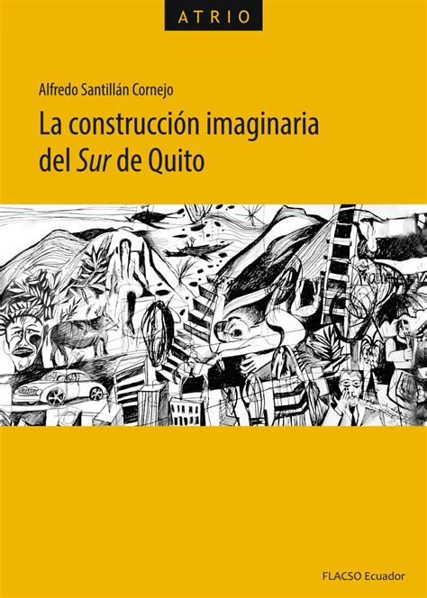 FLACSO Andes La construcción imaginaria del Sur de Quito