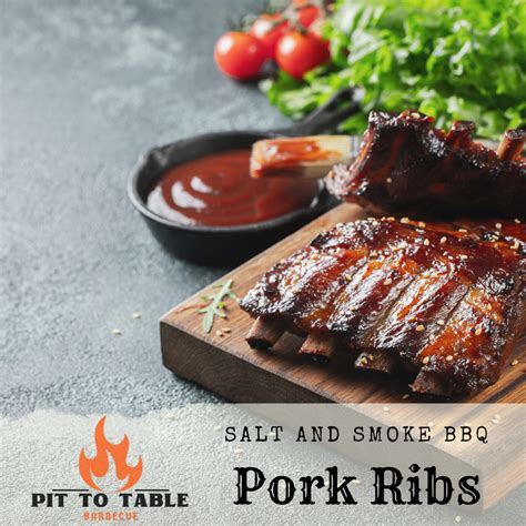 Salt and Smoke BBQ: Pork Ribs — Pit To Table BBQ