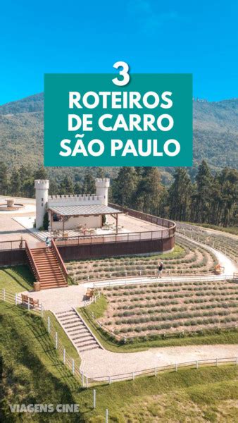 Top Dicas De Viagem De Carro Em Sp Roteiros Perto De S O Paulo