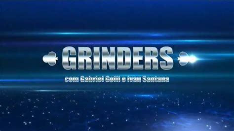 Grinders Ivan Santana E Gabriel Goffi Youtube