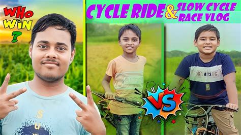 ভডও শট করত পরলম ন Cycle Ride and Slow Cycle Race Vlog 08