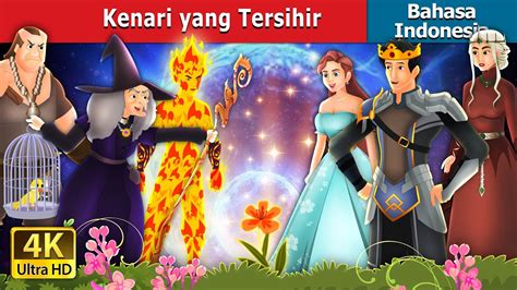 Kenari Yang Tersihir The Enchanted Canary In Indonesian Dongeng