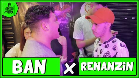 Ban X Renanzin Fase Batalha Do Ana Rosa Youtube