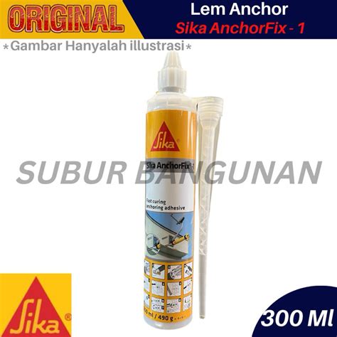 Jual Sika Anchorfix 1 300ml Perekat Angkut 300 Cc Lem Beton Lem Anchor