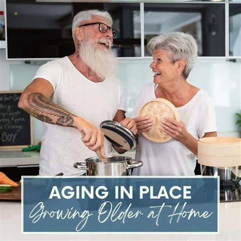 Aging In Place A Guide For Growing Older At Home