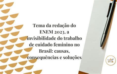 Tema Da Reda O Do Enem A Invisibilidade Do Trabalho De Cuidado