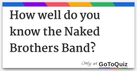 How Well Do You Know The Naked Brothers Band