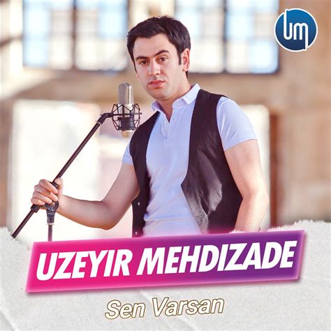 Sen Varsan Single Album Par Uzeyir Mehdizade Apple Music