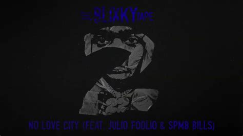 22gz No Love City Feat Julio Foolio And Spmb Bills Official Audio