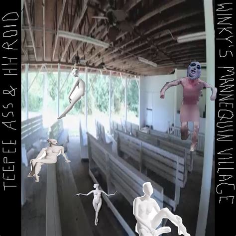 Winky S Mannequin Village Teepee Ass And HH Roid Teepee ASS And HH Roid