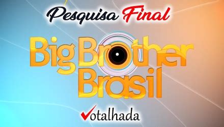 Votalhada Lu S On Twitter Pesquisa Final H Pared O Bbb