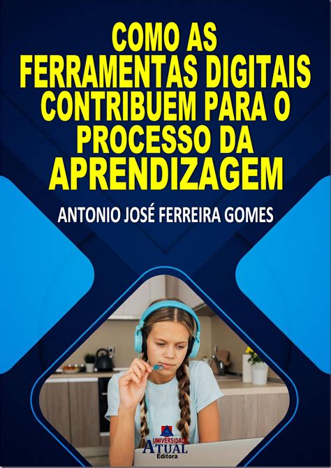 Como As Ferramentas Digitais Contribuem Para O Processo Da Aprendizagem