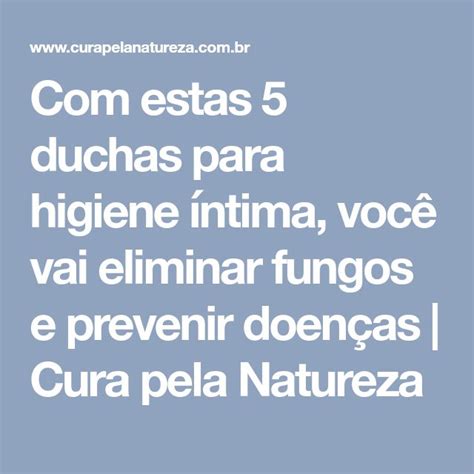 Estas Duchas Para Higiene Ntima Voc Vai Eliminar Fungos E