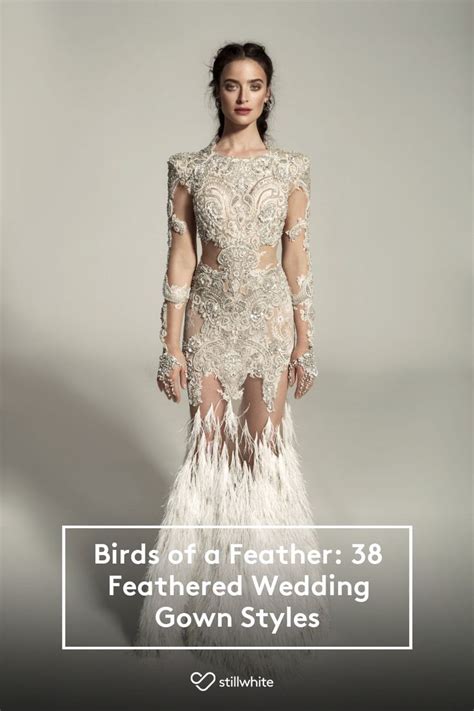 Birds Of A Feather 38 Feathered Wedding Gown Styles Stillwhite Blog