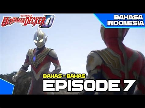 Bahas Ultraman Decker Episode Bahasa Indonesia Youtube