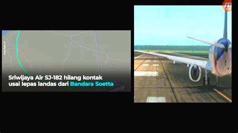 Kronologi Lengkap Jatuh Nya Pesawat Sriwijaya Air SJ 182 YouTube