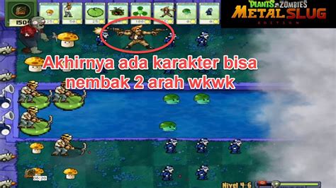 Plants Vs Zombies Metal Slug Edition Mod Part Youtube