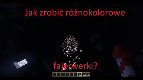 Poradnik Jak Zrobi R Nokolorowe Fajerwerki Youtube