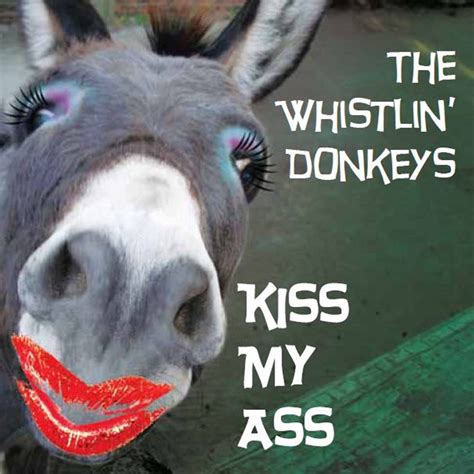 Kiss My Ass Par The Whistlin Donkeys Sur Apple Music