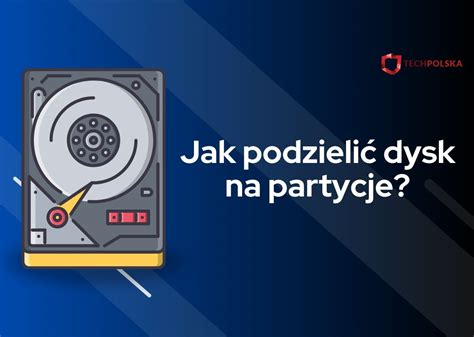 Jak podzielić dysk na partycje Partycjonowanie dysku Windows 10