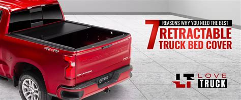 7 Reasons Why You Need the Best Retractable Truck Bed Cover – Love Truck