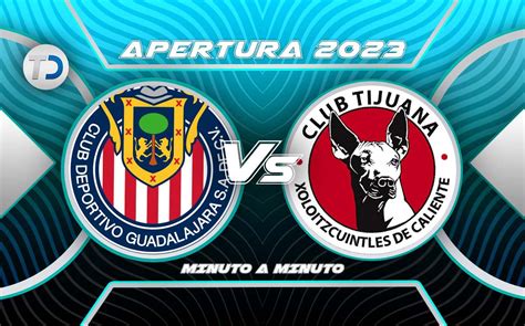 Chivas vs Tijuana partido EN VIVO hoy Liga MX Telediario México