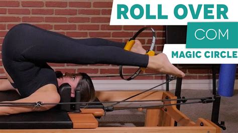 Reformer Pilates Roll Over Magic Circle Youtube