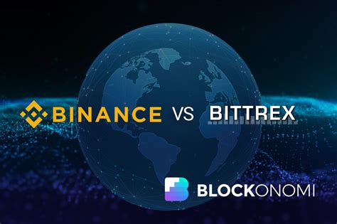 Binance Vs Bittrex Review Which Is The Best Cryptocurrency Exchange