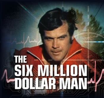 The Six Million Dollar Man (Series) - TV Tropes