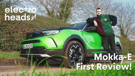 Watch The First Opel Mokka-e Video Reviews: 2021’s Biggest Euro EV ...