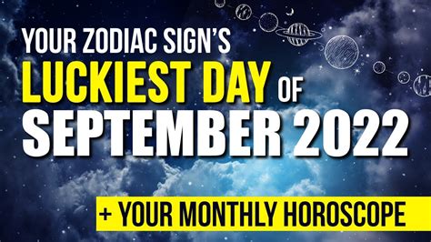 Your Luckiest Day In September Your Zodiac Signs Monthly Horoscope