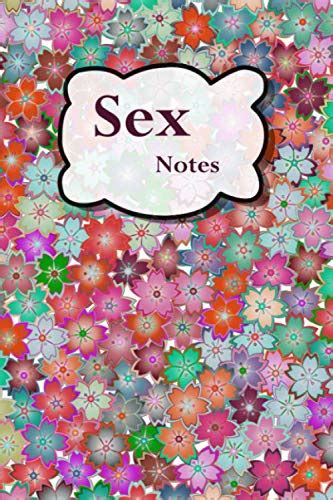 Sex Notes Sex Tagebuch I 100 Seiten Softcover I Halte Deine Sexerfahrungen Stilecht Fest I