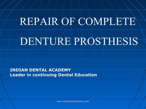 Repair Of Complete Dentures Oral Surgery Courses Ppt