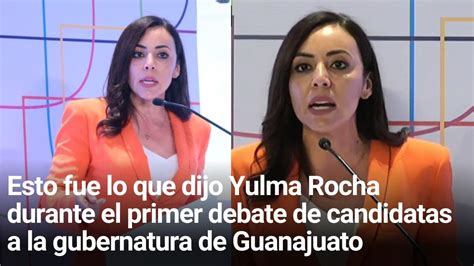 Qu Dijo Yulma Rocha Durante El Primer Debate De Candidatas A La