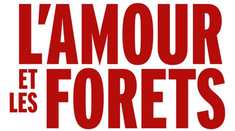 Lamour Et Les Forêts Trailer En Streaming Direct Et Replay Sur