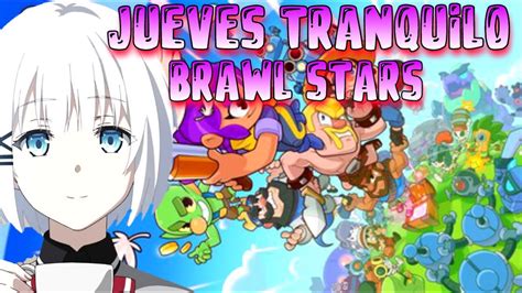 Directo Zg Intentando Pusheando Y Jugando Brawl Stars Youtube