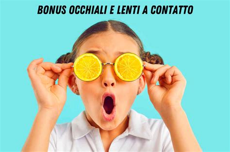 Bonus Occhiali E Lenti A Contatto Una Nuova Misura Per Le Famiglie