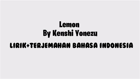 Lemon By Kenshi Yonezu Lirik Terjemahan Bahasa Indonesia YouTube