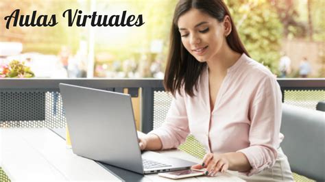 ¿qué Son Las Aulas Virtuales Becas Y Estudio