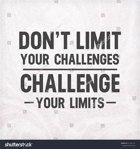 Dont Limit Your Challenges Challenge Your Stock Illustration 671865103