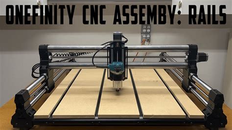 Onefinity Cnc Assembly The Rails Youtube