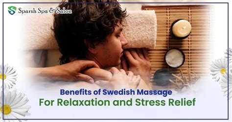 Benefits Of Swedish Massage For Relaxation And Stress Relief