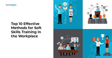 Top 10 Effective Methods For Soft Skills Training In The Workplace Hurix Digital