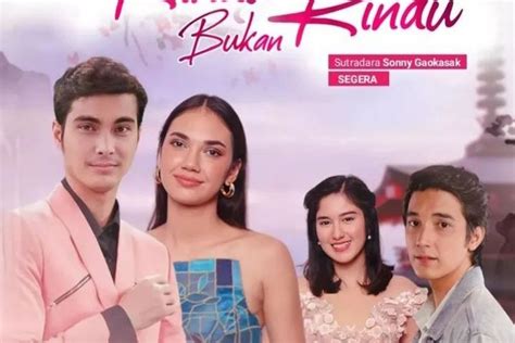 Sinetron Rindu Bukan Rindu Segera Tayang Di SCTV Dibintangi Cinta